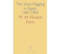 Ten Years Digging in Egypt, 1881-1891