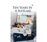 Ten Years in A Suitcase