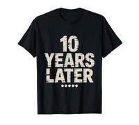 Ten Years Later Fête d'anniversaire Amusante pour 10 Ans T-Shirt