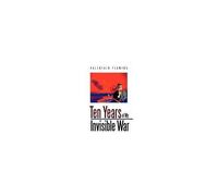 Ten Years Of My Invisible War