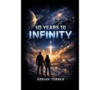 Ten Years To Infinity