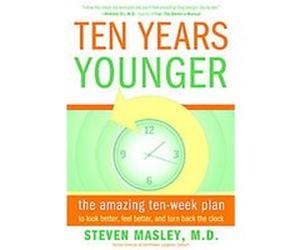 Ten Years Younger Steven Masley (Auteur)