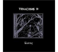Tenacious D - Wonderboy