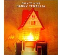 Tenaglia, Danny - Back to Mine
