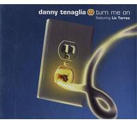 Tenaglia, Danny - Turn on Me