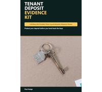 Tenant Deposit Evidence Kit: A UK Move-Out Checklist, Photo Log and Deduction Response Planner