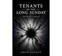 Tenants of the Long Sunday: From Moisture to Eternity