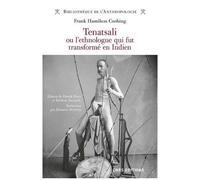 Tenatsali Ou L'ethnologue Qui Fut Transformé En Indien