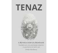 TENAZ: A Revolución da Bondade: Manifesto por unha Identidade Soberana e a economía do mérito real