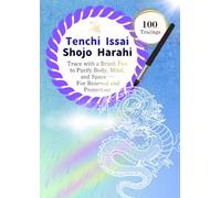 Tenchi Issai Shojo Harahi: A Sacred Shinto & Shugendo Purification Prayer Tracing Workbook (100 Tracings)