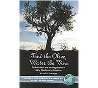 Tend the Olive, Water the Vine, Education Policy in Practice: Critical Cultural Studies Rachel Christina (Auteur)
