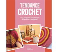 Tendance crochet Déco, vêtements et accessoires : 32 modèles à crocheter ! - Collectif - Marie Claire - broché - Guide