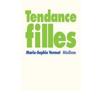 Tendance filles - Marie-Sophie Vermot - Medium - broché - Roman adolescent dès 13 ans