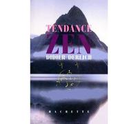 Tendance Zen - Didier Derlich - Editions N.1 - broché - Essai