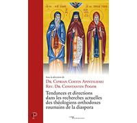 Tendances et directions dans les recherches actuelles des théologiens orthodoxes roumains de la dias