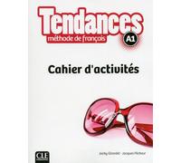 Tendances FLE niveau A1 Cahier d'exercices Cahier d'activités - Jacky Girardet - Cle International - relié - Méthode de langue