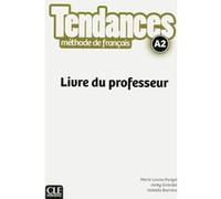 Tendances FLE niveau A2 Livre du professeur Marie-Louise Parizet (Auteur), Jacky Girardet (Auteur), Isabelle Barrière (Auteur)