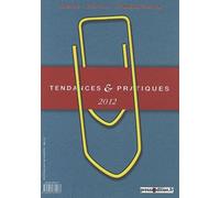Tendances & Pratiques 2012 - Presse, Édition, Communication