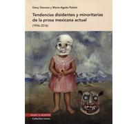 Tendencias disidentes y minoritarias de la prosa mexicana actual (1996-2016) Un espacio de disidencias - Davy Desmas - Mare & Martin - broché - Essai