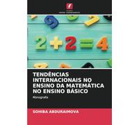 TENDÊNCIAS INTERNACIONAIS NO ENSINO DA MATEMÁTICA NO ENSINO BÁSICO: Monografia