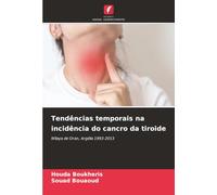 Tendências temporais na incidência do cancro da tiroide: Wilaya de Oran, Argélia 1993-2013