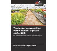 Tendenze in evoluzione verso modelli agricoli sostenibili: Per quanto riguarda le pratiche agricole ecologiche
