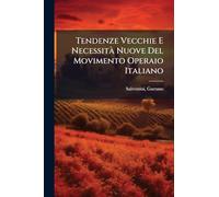 Tendenze Vecchie E NecessitÃ Nuove Del Movimento Operaio Italiano