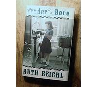 Tender at the Bone: Growing Up at the Table