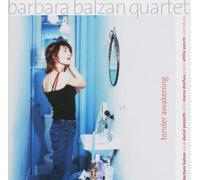 Tender Awakening by Barbara Balzan Quartet (2004-06-08)
