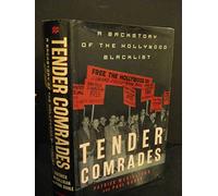 Tender Comrades: A Backstory of the Hollywood Blacklist