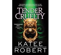 Tender Cruelty