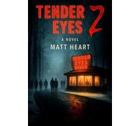 Tender Eyes 2 - Matt Heart - Cold Fever Books - ebook (ePub) - Livre