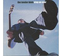 Tender Idols - Step on Over