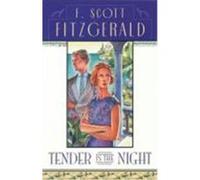 Tender Is the Night: A Novel