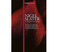 Tender: Volume II, a Cook’s Guide to the Fruit Garden