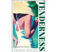 Tenderness From the lauded author of The Divorcees, a story of love, liars and secrets. set on an island over a wedding weekend - Rowan Beaird - Manilla Press - ebook (ePub) - Livre
