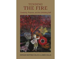 Tending the Fire: Creativity, Purpose, and the Unfolding Self