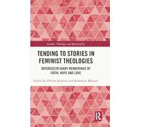 Tending to Stories in Feminist Theologies