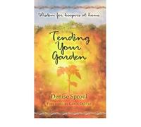 Tending Your Garden: Wisdom for Keepers at Home (Hardback) - Common