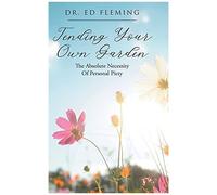 Tending Your Own Garden