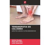 TENDINOPATIA DO CALCÂNEO: ASPECTOS CLÍNICOS E ULTRA-SONOGRÁFICOS