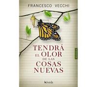 Tendra El Olor De Las Cosas Nuevas Vecchi, Francesco (Auteur)