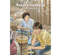 Tendre banlieue: La briqueterie (3)