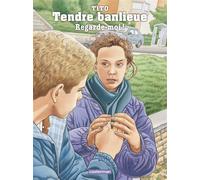 Tendre banlieue Regarde-moi ! - Tito - Casterman - cartonné - Bande dessinée jeunesse
