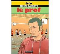 Tendre Banlieue Tome 11 - Le Prof