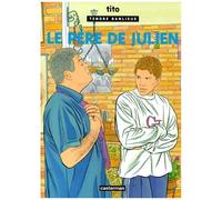 Tito – Tendre Banlieue Tome 13 : Le père de Julien – Cartonné