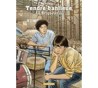 Tendre Banlieue Tome 3 - La Briqueterie