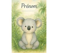 Tendre Compagnon - Carnet de suivi bébé 0-6 mois - Koala: Journal de bord quotidien pour jeunes parents - Suivi repas, siestes, soins, premières fois - Couverture thème Koala