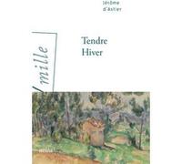 Tendre hiver Jérôme d' Astier (Auteur)