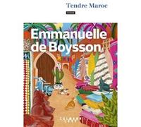 Emmanuelle de Boysson – Tendre Maroc – Roman – Broché